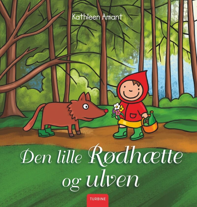 Den Lille Rødhætte Og Ulven - Kathleen Amant - Bog - Turbine