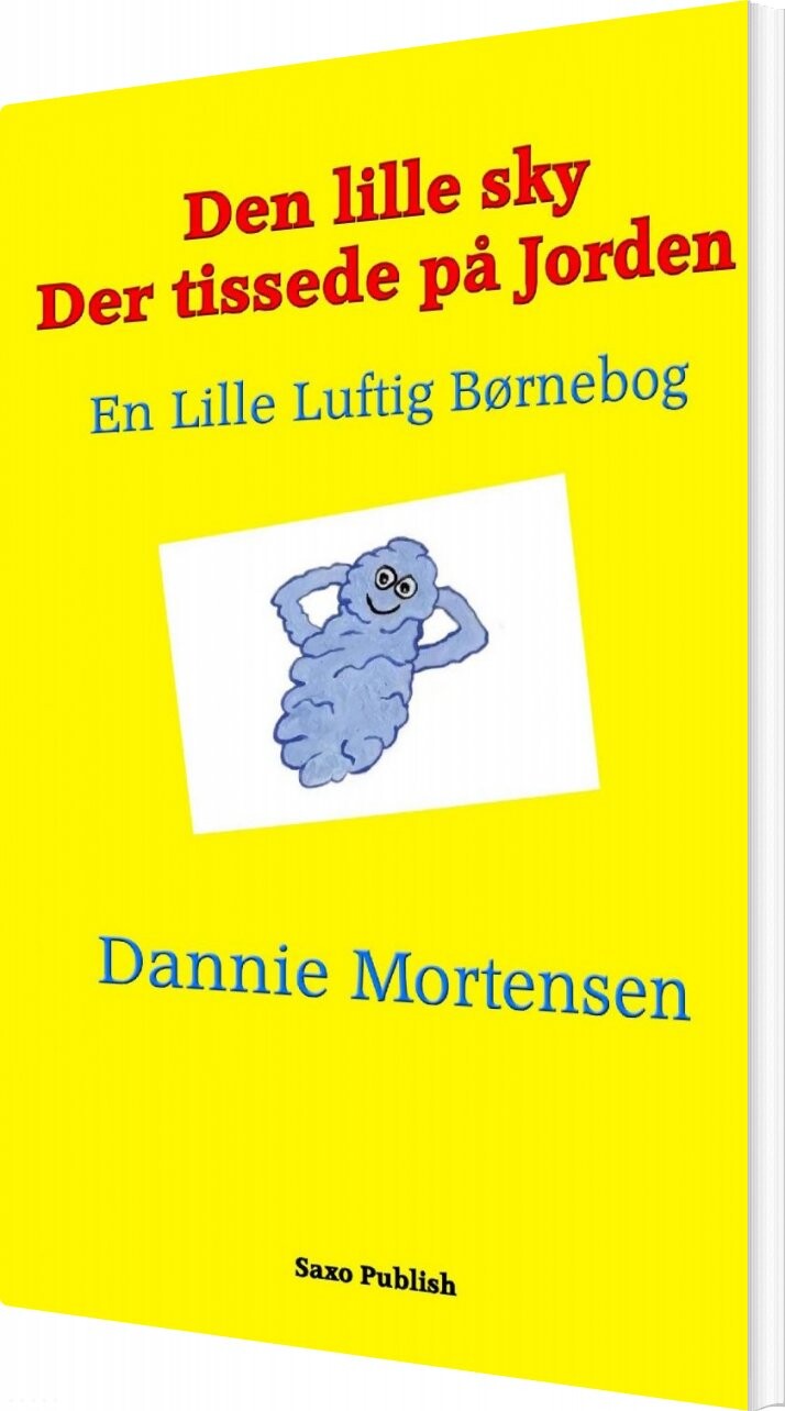 Den Lille Sky Der Tissede På Jorden - Dannie Mortensen - Bog