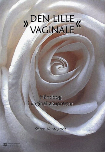 Den Lille Vaginale - Søren Ventegodt - Bog - Livskvalitetsforlaget
