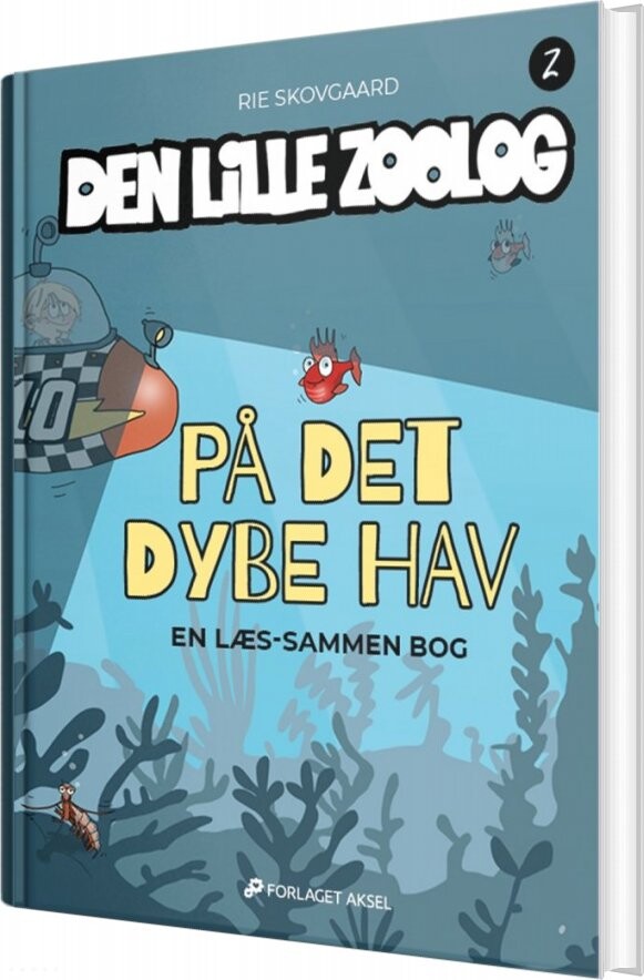 Den Lille Zoolog Bog 2 - Rie Skovgaard - Bog - Forlaget Aksel