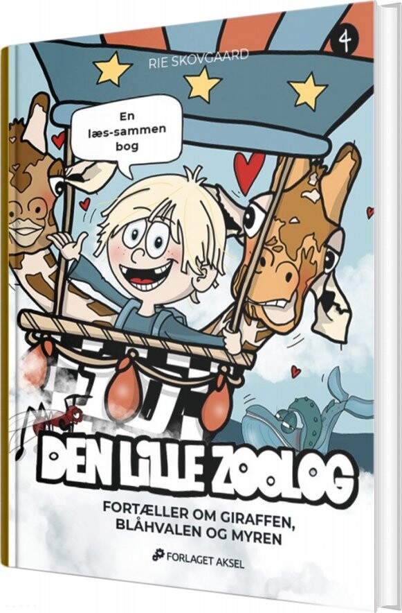 Den Lille Zoolog Bog 4 - Rie Skovgaard - Bog - Forlaget Aksel