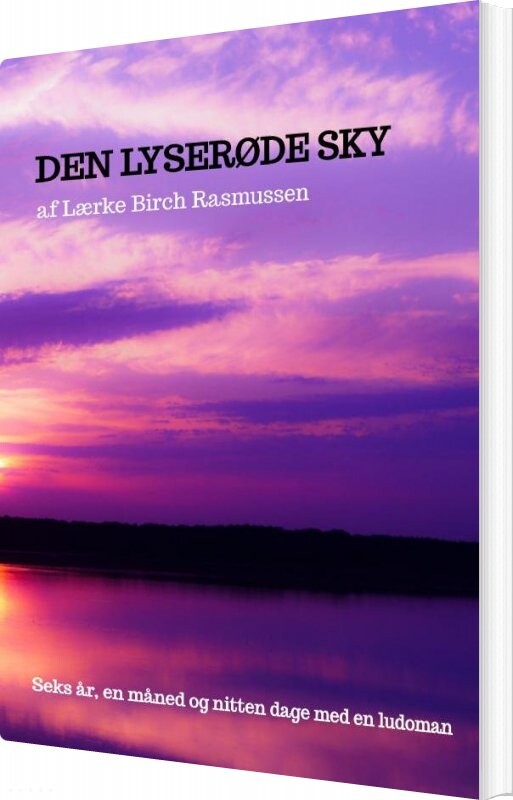 Den Lyserøde Sky - Lærke Birch Rasmussen - Bog - Saxo Publish