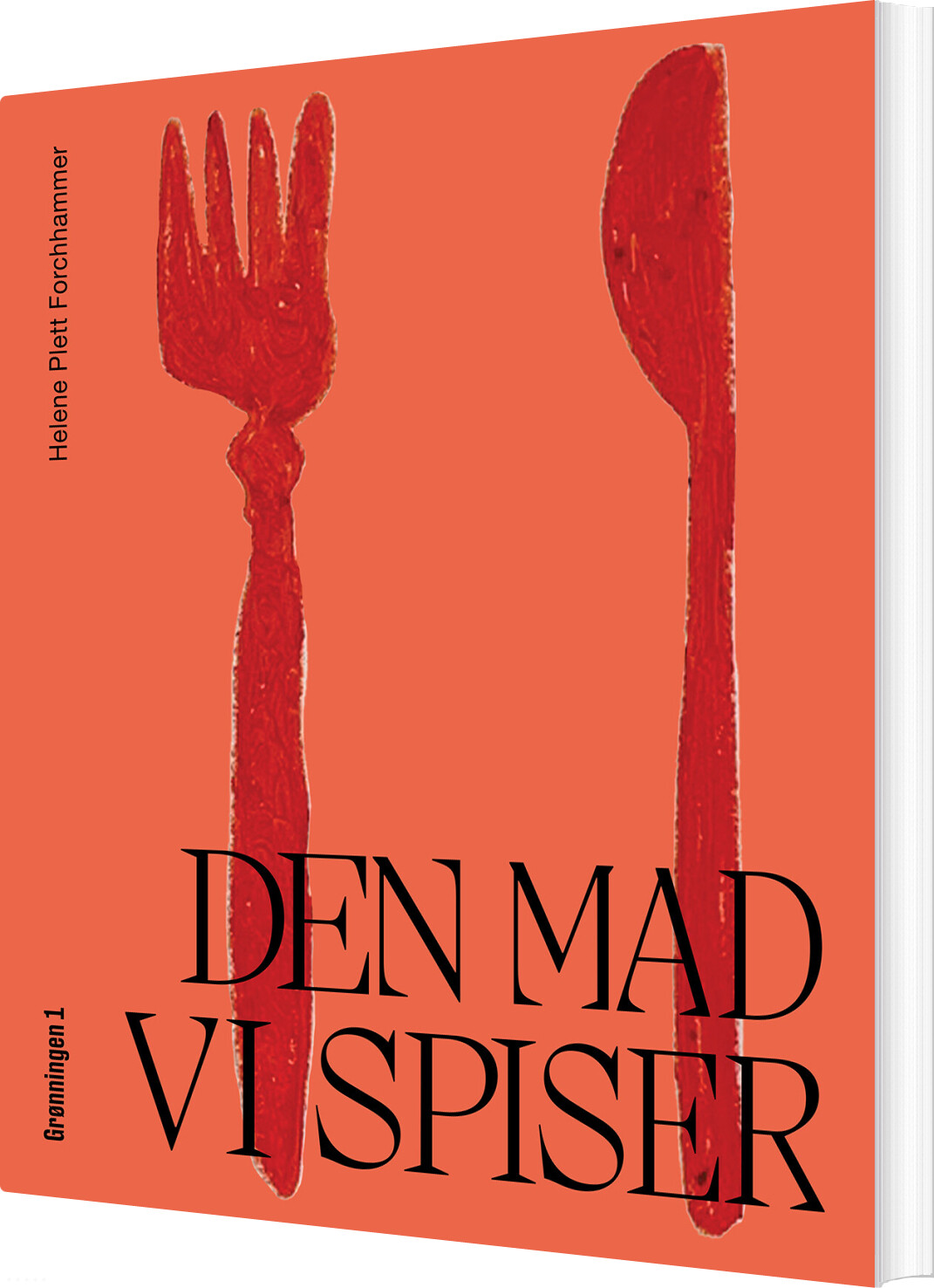 Den Mad Vi Spiser - Helene Forchhammer - Bog - Grønningen 1