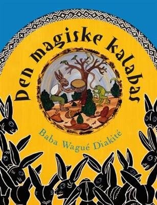 Den Magiske Kalabas - Baba Wagué Diakité - Bog - Forlaget Hjulet