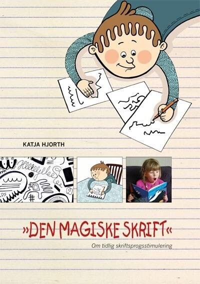Den Magiske Skrift - Katja Hjort - Bog - Akademisk Forlag