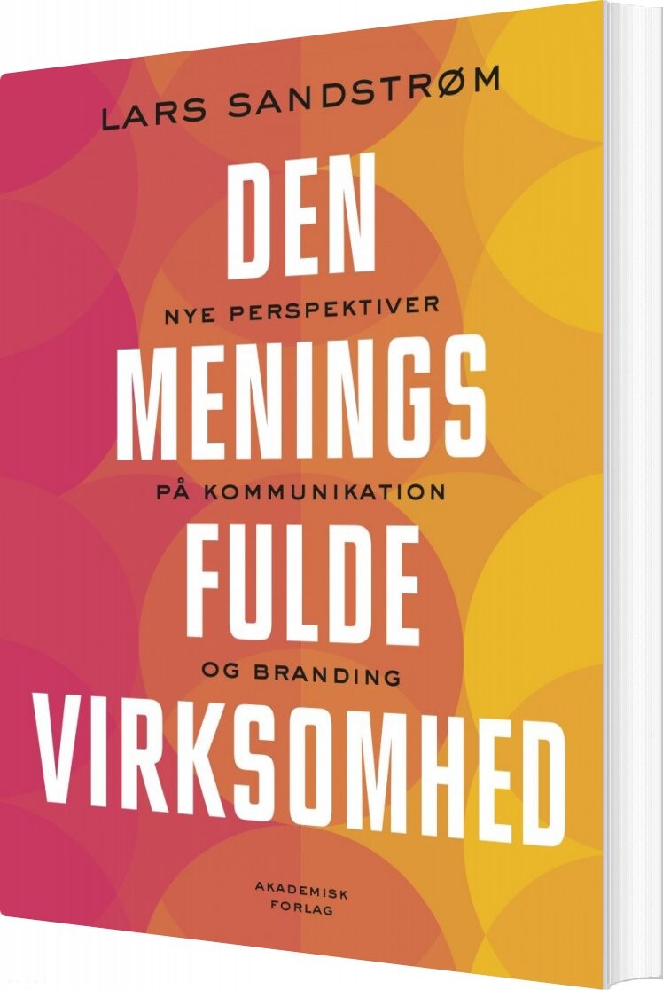 Den Meningsfulde Virksomhed - Lars Sandstrøm - Bog - Akademisk Forlag