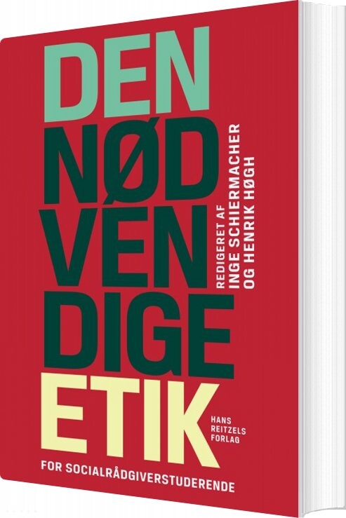Den Nødvendige Etik - Morten Ebbe Juul Nielsen - Bog - Hans Reitzels Forlag