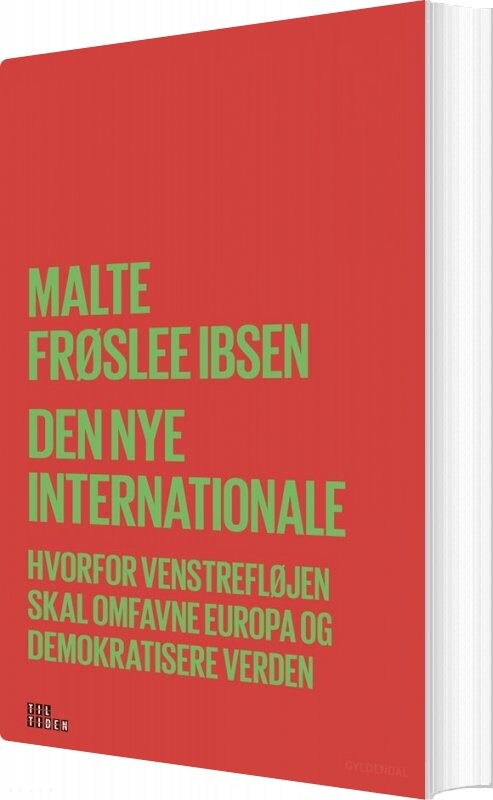 Den Nye Internationale - Malte Frøslee Ibsen - Bog - Gyldendal
