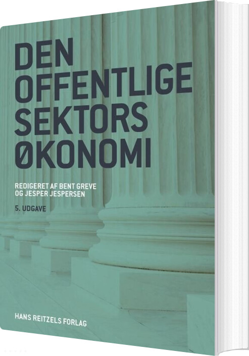 Den Offentlige Sektors økonomi - Bent Greve - Bog - Hans Reitzels Forlag