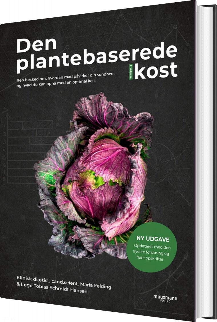 Den Plantebaserede Kost - 2. Udgave - Maria Felding - Bog - Muusmann Forlag