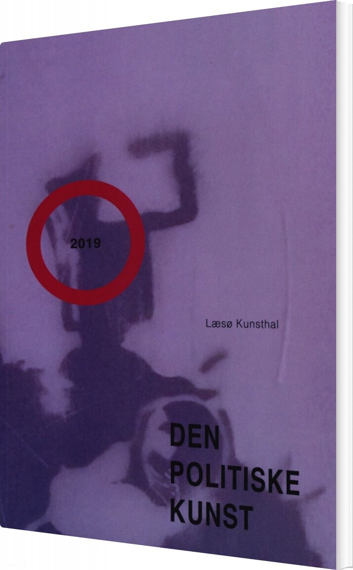 Den Politiske Kunst - Jon Eirik Lundberg - Bog - Læsø Kunsthals Forlag