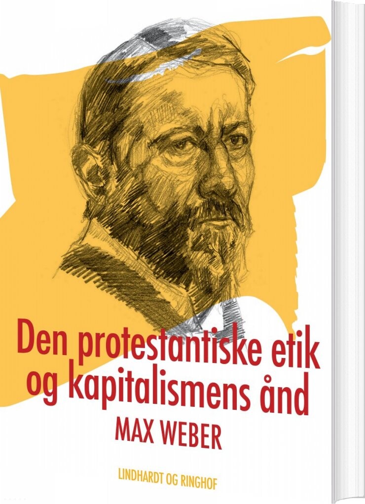 Den Protestantiske Etik Og Kapitalismens ånd - Max Weber - Bog - Lindhardt Og Ringhof