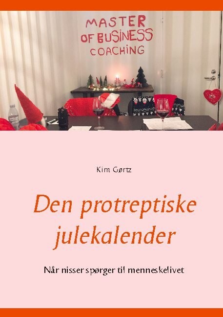 Den Protreptiske Julekalender - Kim Gørtz - Bog - Books On Demand