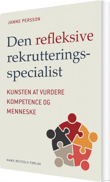 Den Refleksive Rekrutteringsspecialist - Janne Persson - Bog - Hans Reitzels Forlag