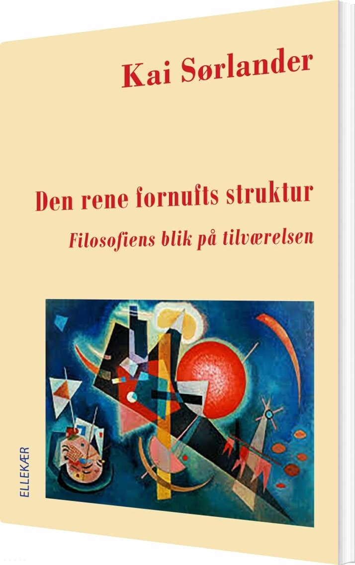 Den Rene Fornufts Struktur - Kai Sørlander - Bog - Ellekær