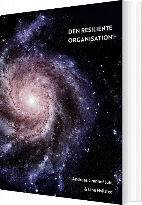 Den Resiliente Organisation - Andreas Granhof Juhl - Bog - Granhof & Juhl
