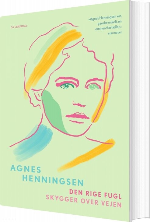 Den Rige Fugl / Skygger Over Vejen - Agnes Henningsen - Bog - Gyldendal