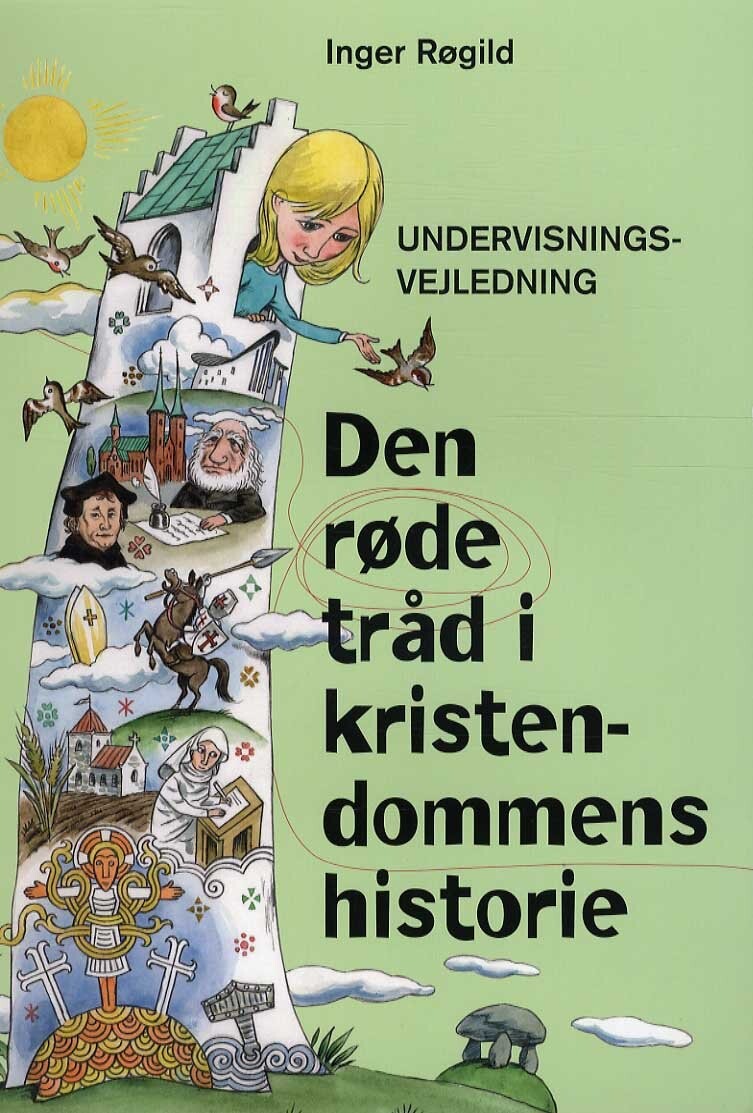 Den Røde Tråd I Kristendommens Historie - Undervisningsvejledning - Inger Røgild - Bog - Bibelselskabet