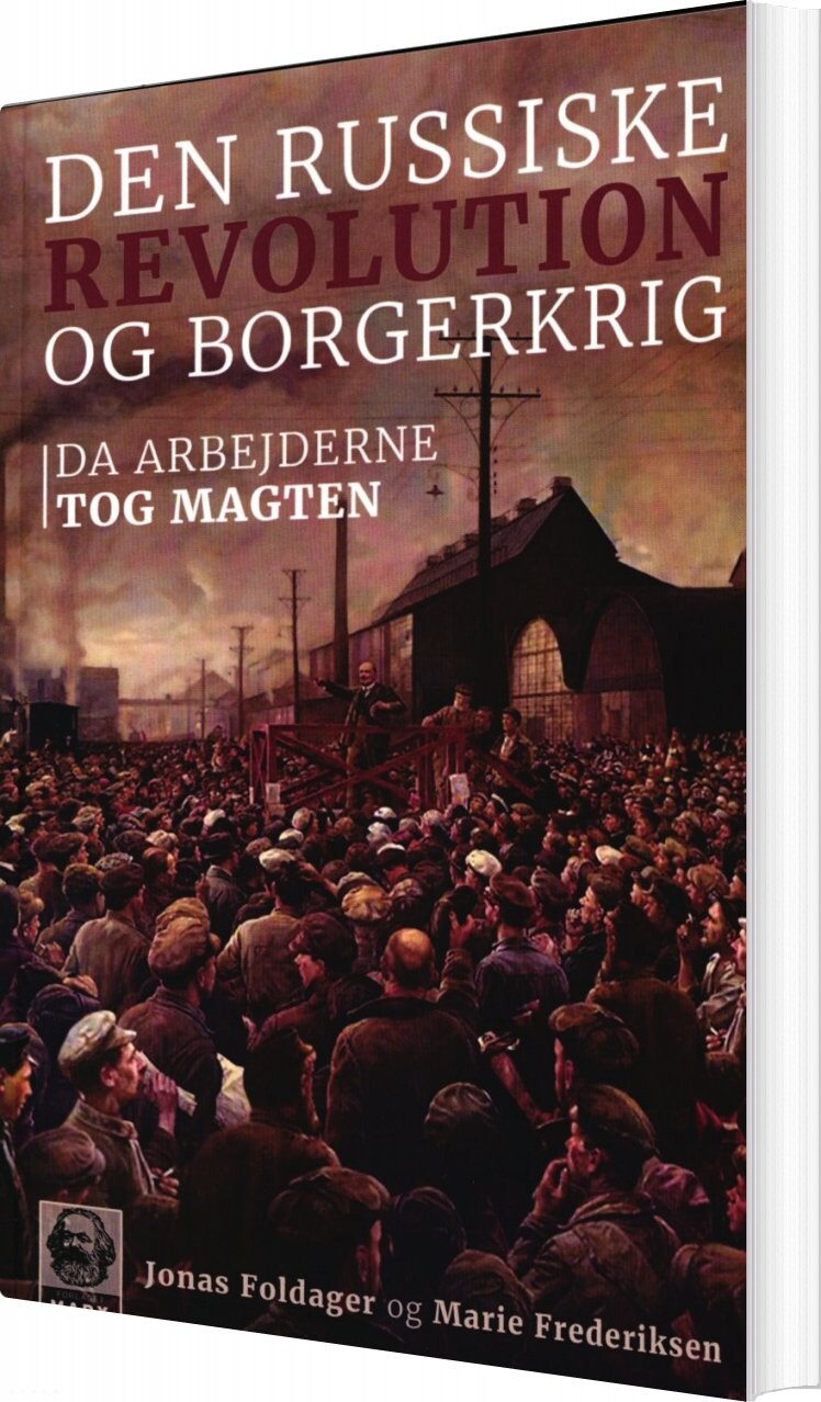 Den Russiske Revolution Og Borgerkrig - Jonas Foldager - Bog - Forlaget Marx