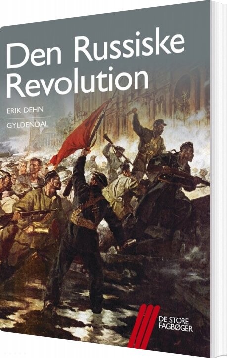 Den Russiske Revolution - Erik Dehn - Bog - Gyldendal