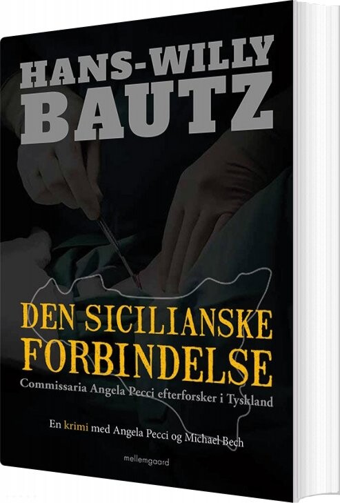 Den Sicilianske Forbindelse - Hans-willy Bautz - Bog - Mellemgaard