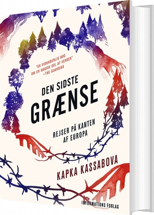Den Sidste Grænse - Kapka Kassabova - Bog - Informations Forlag