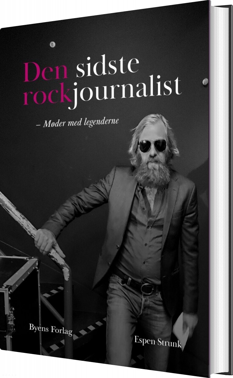 Den Sidste Rockjournalist - Espen Strunk - Bog - Byens Forlag