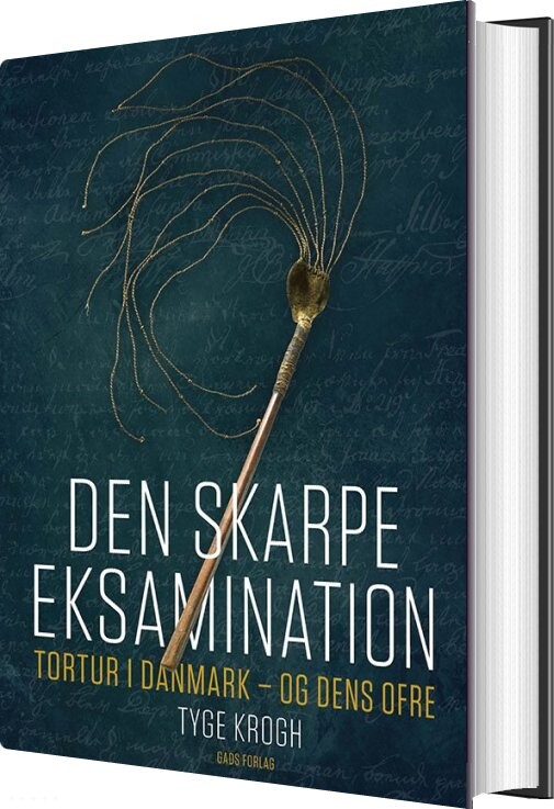 Den Skarpe Eksamination - Tyge Krogh - Bog - Gads Forlag