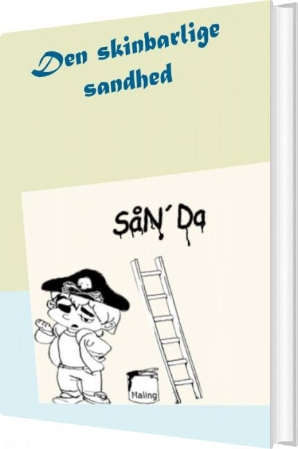 Den Skinbarlige Sandhed Sån´da - Steen Larsen - Bog - Books On Demand