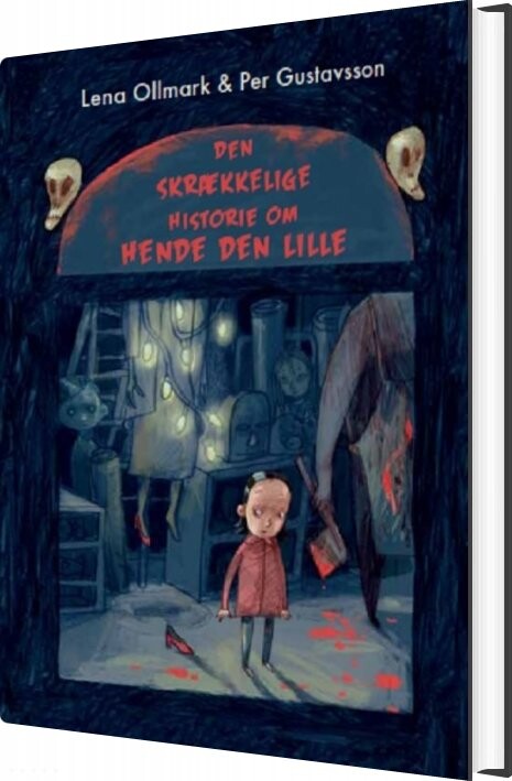 Den Skrækkelige Historie Om Hende Den Lille - Lena Ollmark - Bog - Abc Forlag