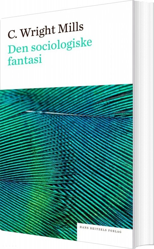 Den Sociologiske Fantasi - C. Wright Mills - Bog - Hans Reitzels Forlag