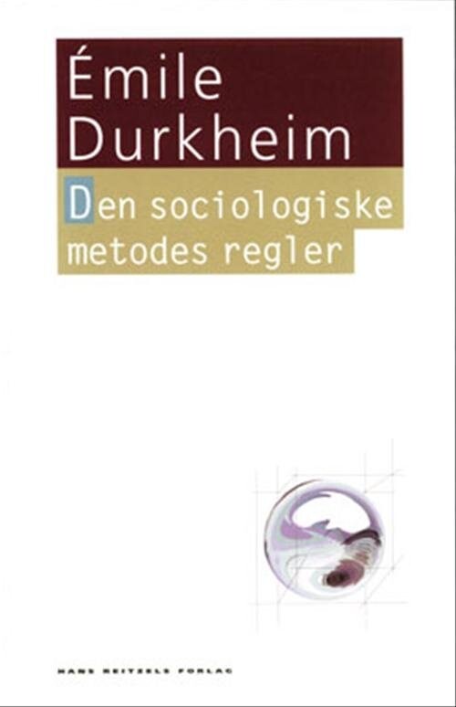 Den Sociologiske Metodes Regler - émile Durkheim - Bog - Hans Reitzels Forlag