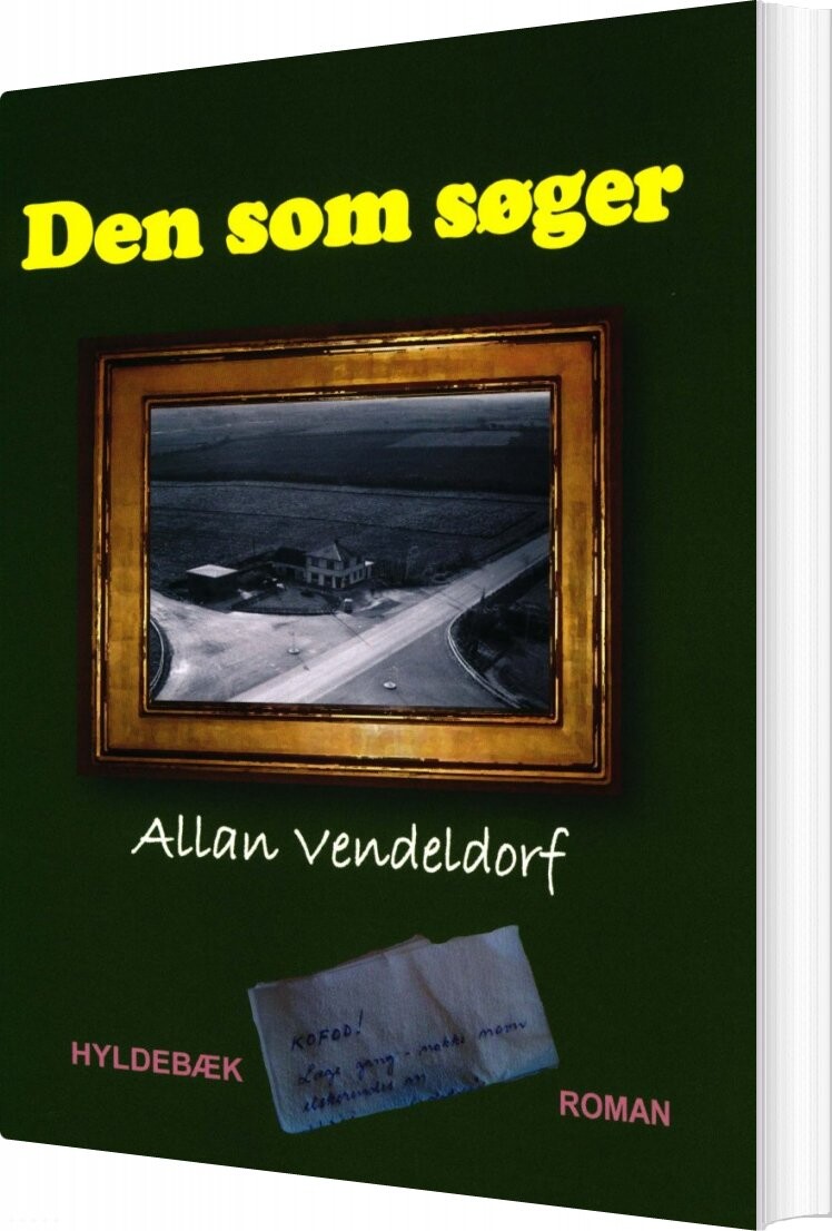 Den Som Søger - Allan Vendeldorf - Bog - Hyldebæk Bureau