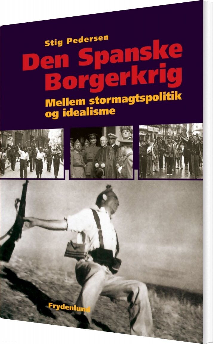 Den Spanske Borgerkrig - Stig Pedersen - Bog - Frydenlund