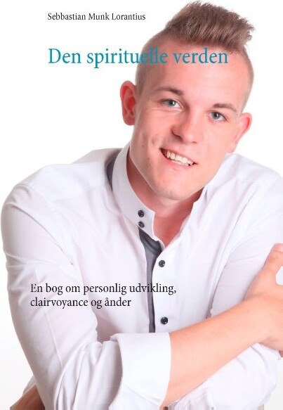 Den Spirituelle Verden - Sebbastian Munk Lorantius - Bog - Books On Demand