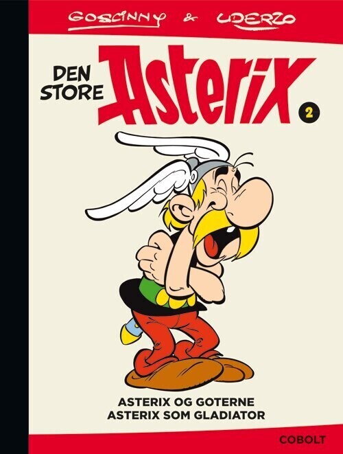 Den Store Asterix 2: Asterix Og Goterne - Asterix Som Gladiator - René Goscinny - Bog - Cobolt
