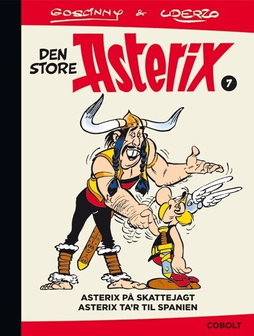 Den Store Asterix 7: Asterix På Skattejagt - Asterix Ta'r Til Spanien - René Goscinny - Bog - Cobolt