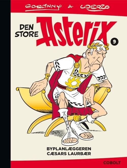 Den Store Asterix 9: Byplanlæggeren - Cæsars Laurbær - René Goscinny - Bog - Cobolt