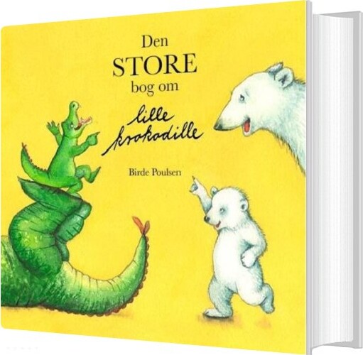 Den Store Bog Om Lille Krokodille - Birde Poulsen - Bog - Abc Forlag