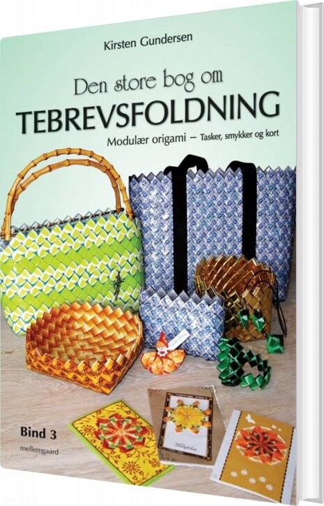 Den Store Bog Om Tebrevsfoldning - Kirsten Gundersen - Bog - Mellemgaard