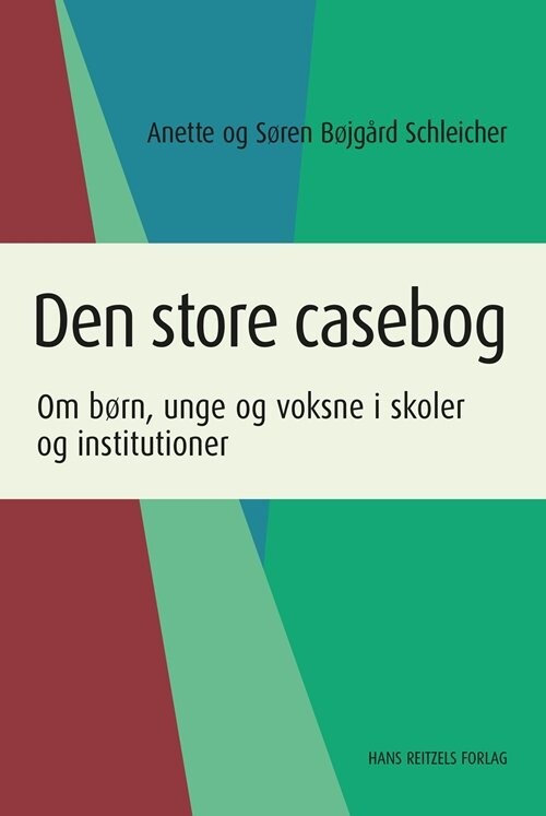 Den Store Casebog - Anette Bøjgård Schleicher - Bog - Hans Reitzels Forlag