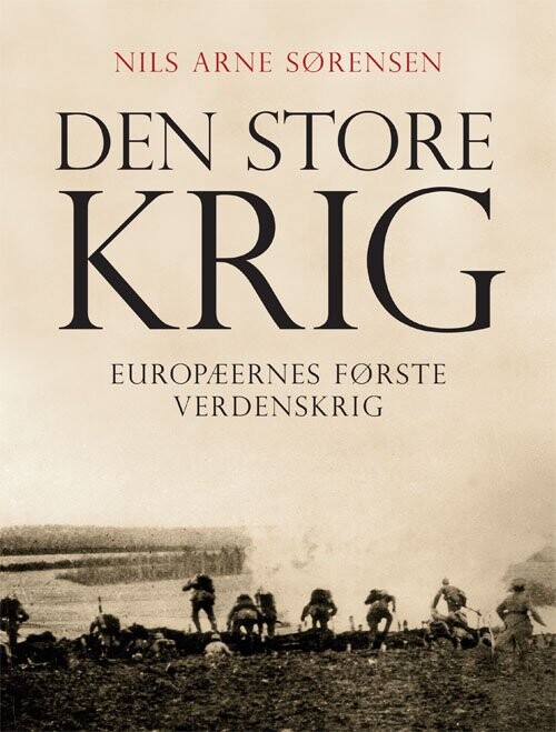 Den Store Krig - Nils Arne Sørensen - Bog - Gads Forlag