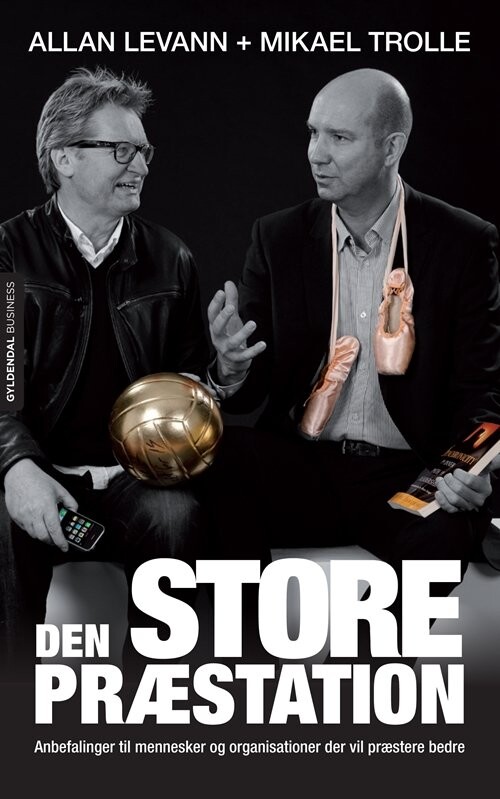 Den Store Præstation - Allan Levann - Bog - Gyldendal Business