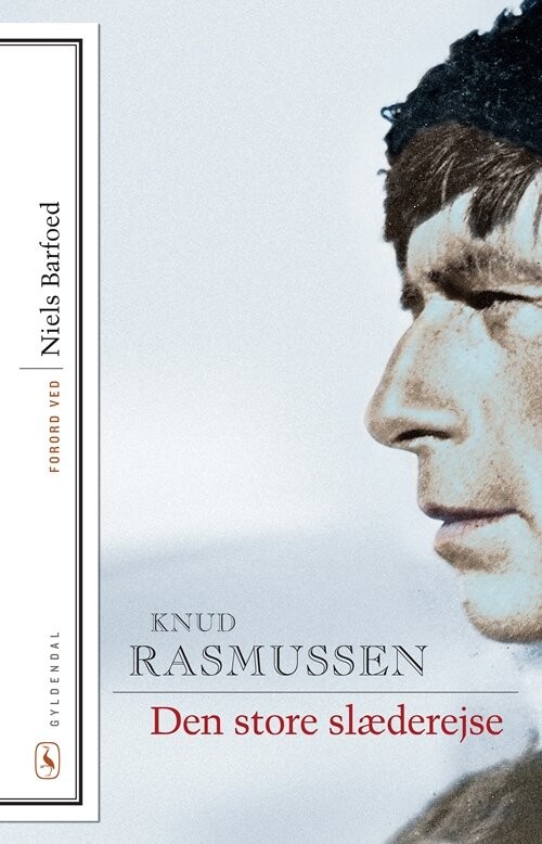 Den Store Slæderejse - Knud Rasmussen - Bog - Gyldendal