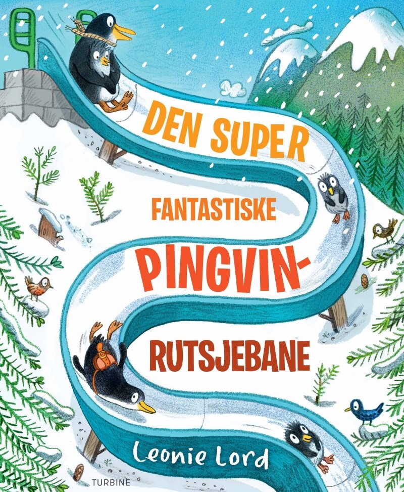 Den Super Fantastiske Pingvinrutsjebane - Leonie Lord - Bog - Turbine