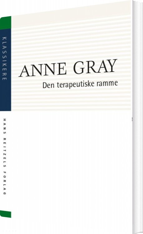 Den Terapeutiske Ramme - Anne Gray - Bog - Hans Reitzels Forlag