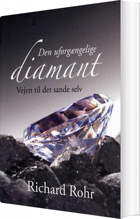 Den Uforgængelige Diamant - Richard Rohr - Bog - Boedal