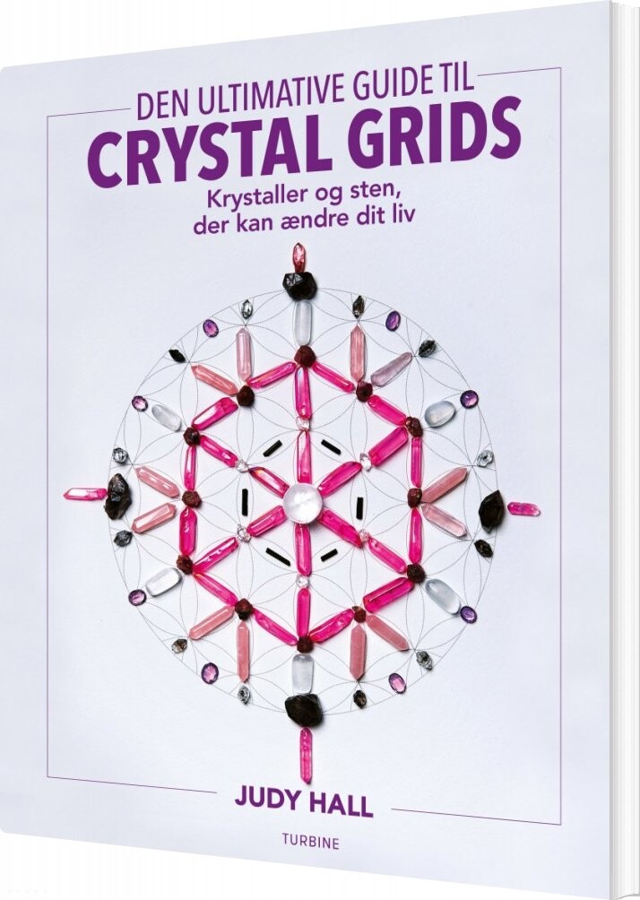 Den Ultimative Guide Til Crystal Grids - Judy Hall - Bog - Turbine