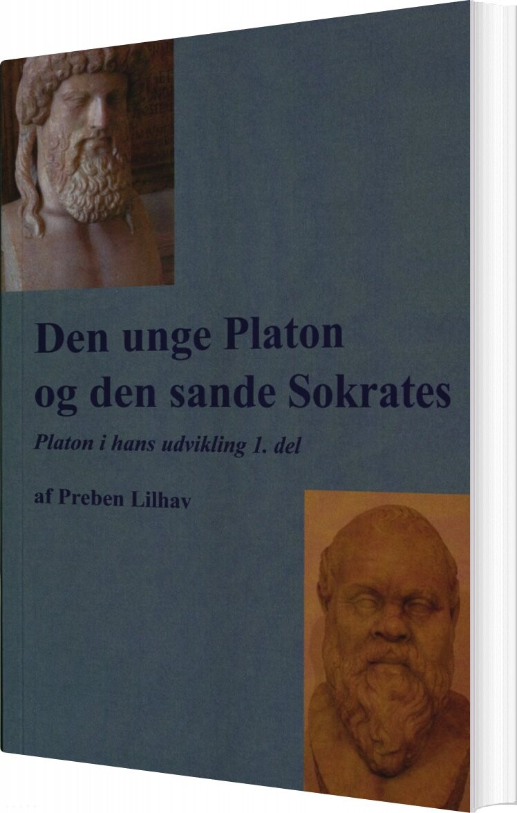 Den Unge Platon Og Den Sande Sokrates - Preben Lilhav - Bog - Internetakademiet