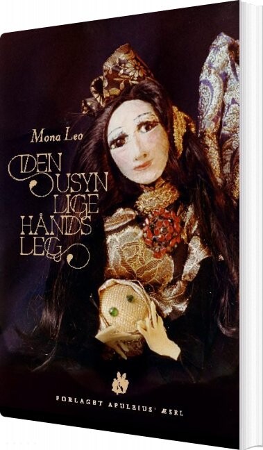 Den Usynlige Hånds Leg - Mona Leo - Bog - Forlaget Apuleius æsel